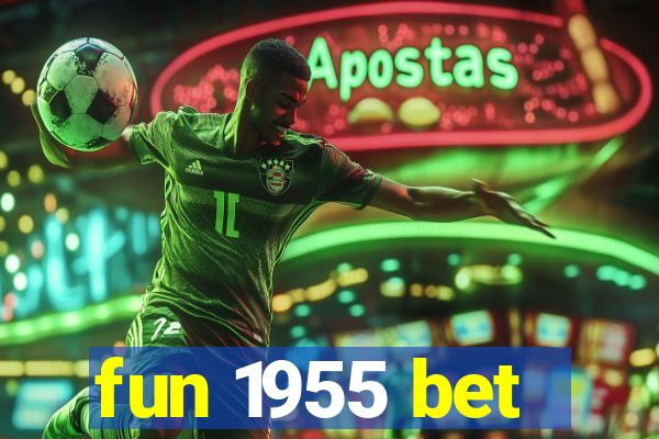 fun 1955 bet